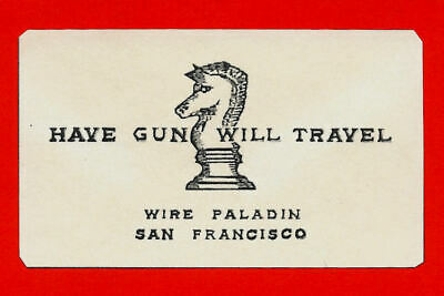 Paladin's business card: Have Gun Will Travel