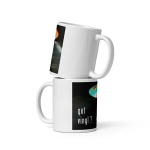 "Got Vinyl?" white glossy mug