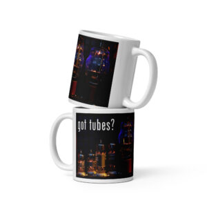 "Got Tubes?" white glossy mug